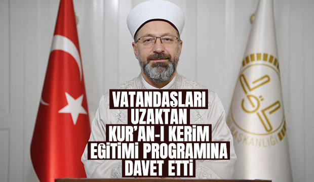 Kur’an-ı Kerim eğitimi programına davet etti