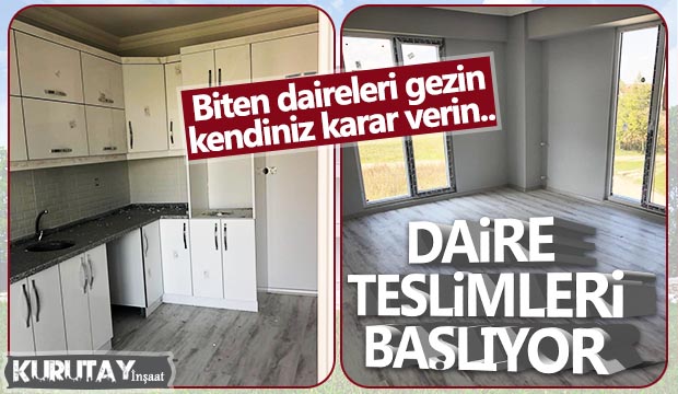 Kurutay İnşaatta Daire Teslimleri Başlıyor