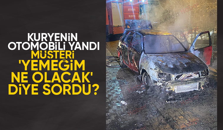 Kuryenin aracı yandı, müşterinin tek derdi siparişi oldu