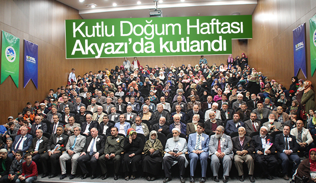 Kutlu Doğum Haftası Akyazı da Kutlandı