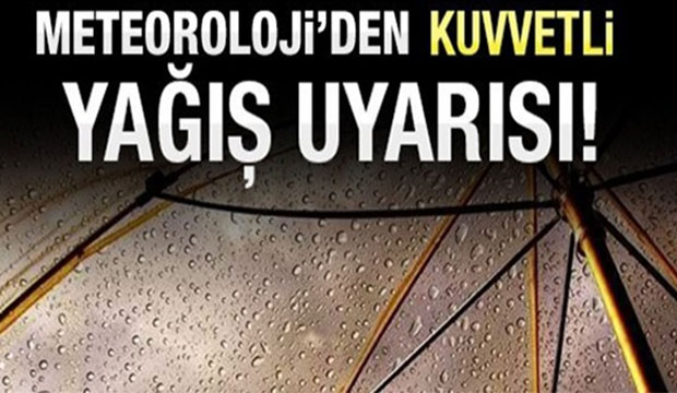 Kuvvetli sağanak yağış uyarısı