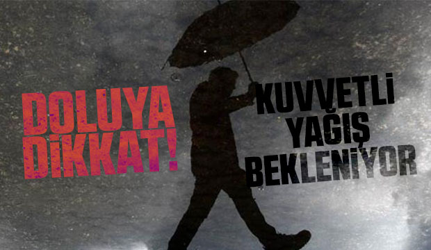 Kuvvetli yağış bekleniyor