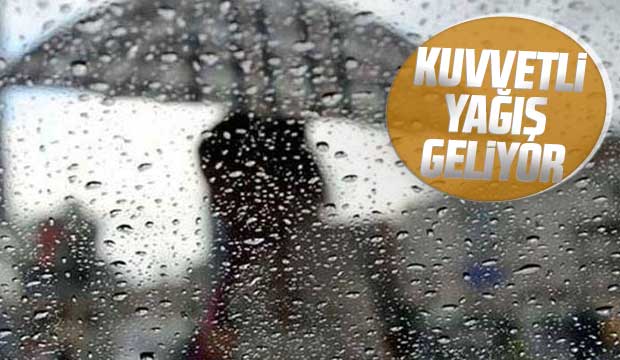 Kuvvetli yağış geliyor