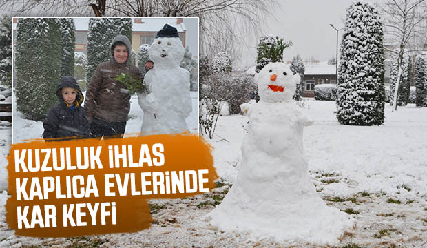 Kuzuluk İhlas Kaplıca Evlerinde kar keyfi
