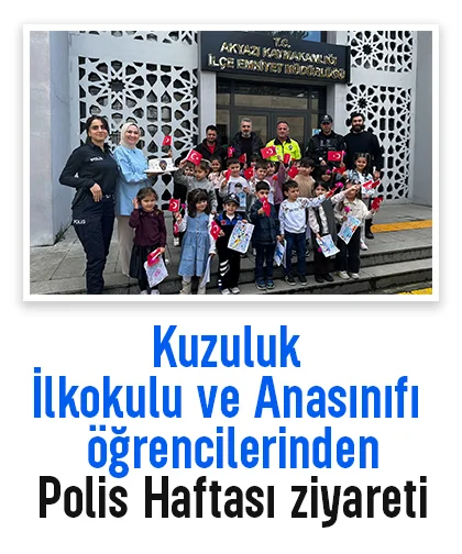 Kuzuluk İlkokulu ve Anasınıfı öğrencilerinden Polis Haftası ziyareti