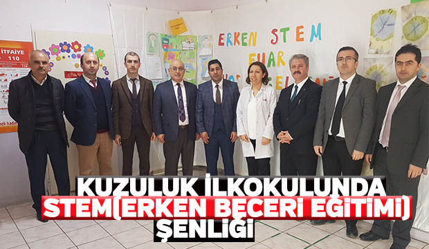 KUZULUK İLKOKULUNDA STEM(ERKEN BECERİ EĞİTİMİ) ŞENLİĞİ