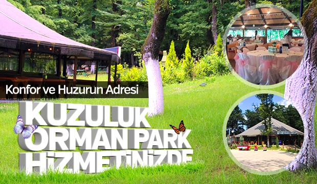 Kuzuluk Orman Park Piknik Alanı Hizmetinizde