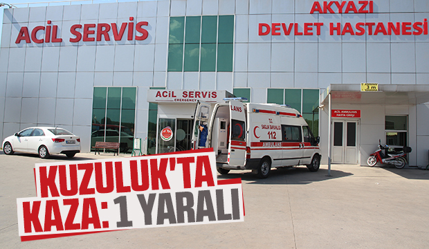 Kuzuluk'ta kaza: 1 yaralı