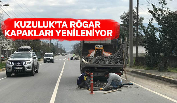 Kuzuluk ta Rögar Kapakları Yenileniyor