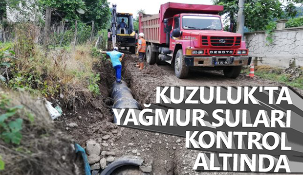 KUZULUKTA YAĞMUR SULARI KONTROL ALTINDA