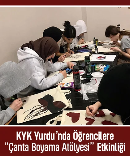 KYK Yurdu’nda Öğrencilere “Çanta Boyama Atölyesi” Etkinliği