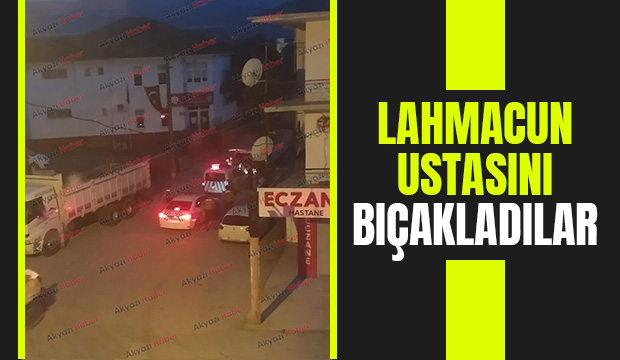 Lahmacun ustasını bıçakladılar