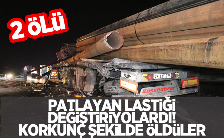 Lastik değiştirenlere tır çarptı 2 ölü