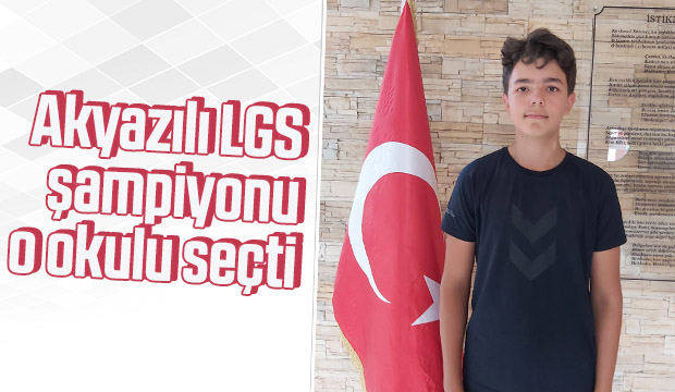 LGS Türkiye Şampiyonu'nun tercihi o okul oldu
