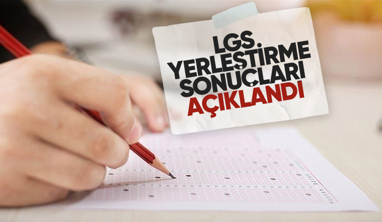 LGS yerleştirme sonuçları açıklandı