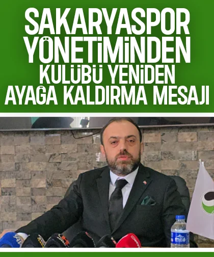 Ligde kalması mucizelere kalan Sakaryaspor'da başkandan önemli mesaj