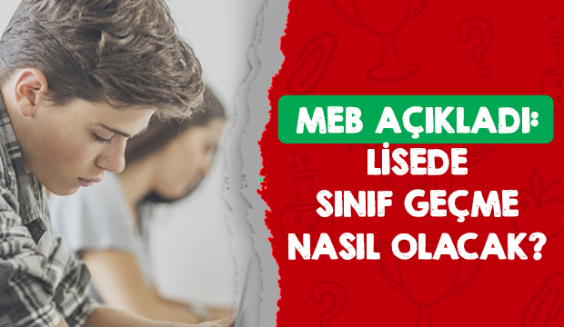 Lisede sınıf geçme nasıl olacak?