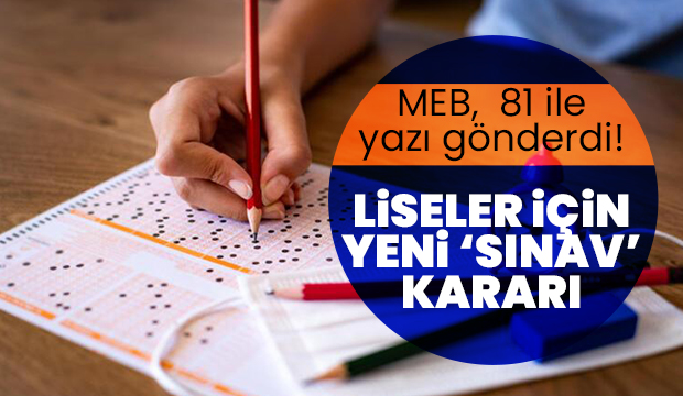 Liseler için yeni sınav kararı