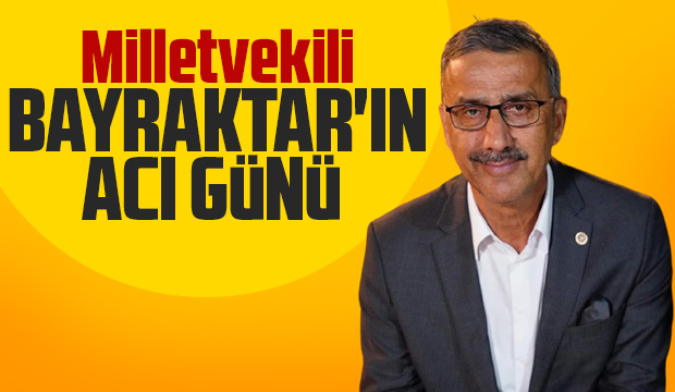 Lütfi Bayraktar’ın teyze acısı