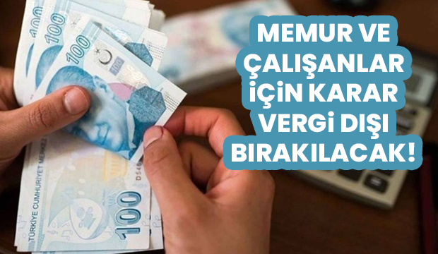 Maaşların asgari ücrete kadar olan kısmı vergiden muaf olacak