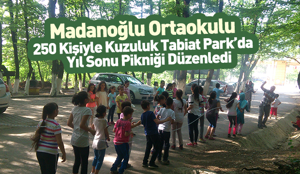  Madanoğlu Ortaokulu Her Yıl Sonu Pikniği Düzenledi