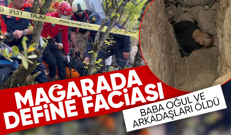 Mağarada define faciası: 3 ölü