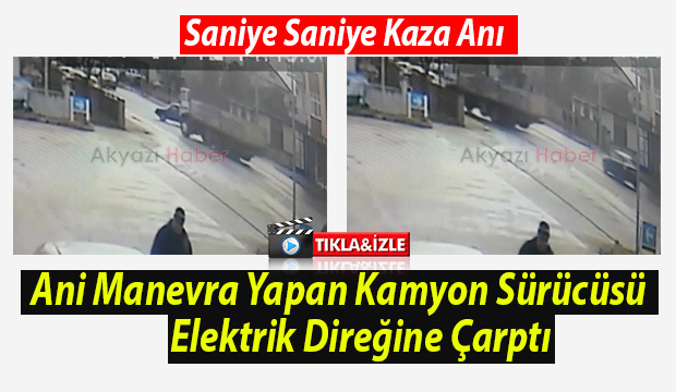 Manevra Yapan Kamyon Sürücüsü Elektrik Direğine Çarptı