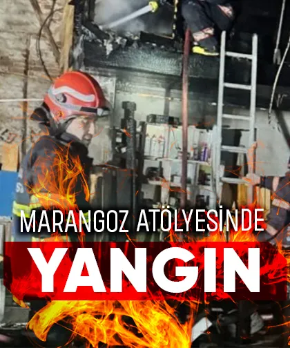 Marangoz atölyesinde yangın çıktı