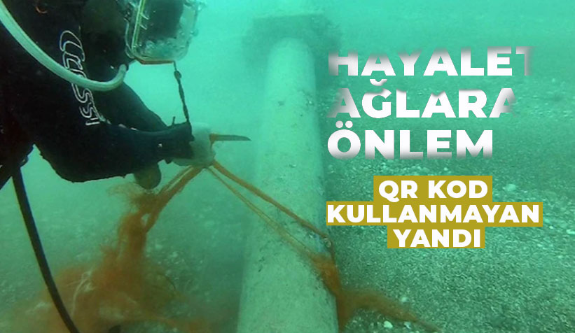 Marka’sız ağ ile avlanan balıkçılara ceza