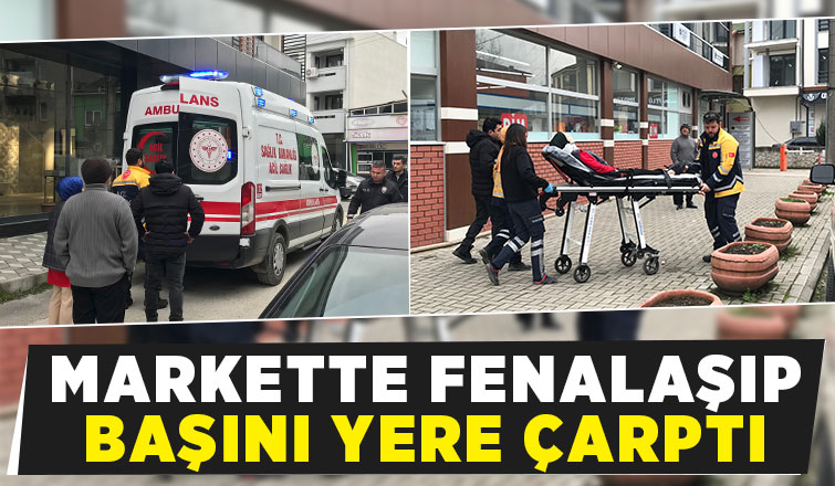Market çalışanı hastaneye kaldırıldı