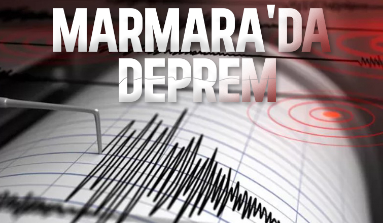 Marmara'da deprem