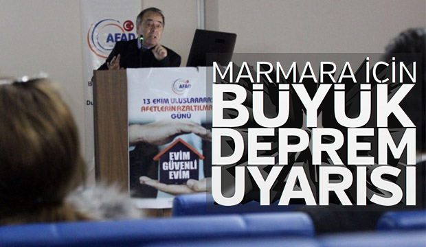 Marmara için büyük deprem uyarısı 