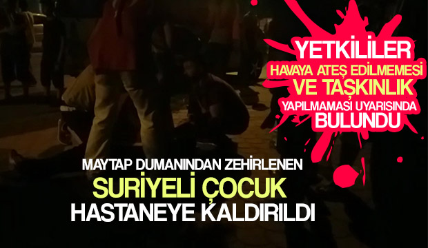Maytap Dumanından Zehirlenen Suriyeli Çocuk Hastaneye Kaldırıldı