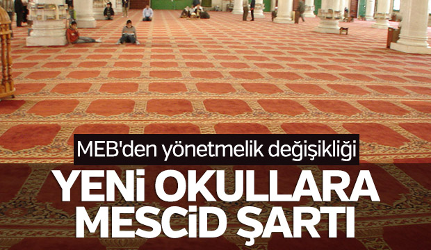 MEB den yönetmelik değişikliği Yeni okullara mescit şartı