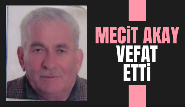 Mecit Akay vefat etti