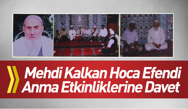 Mehdi Kalkan Hoca Efendi Anma Etkinliklerine Davet
