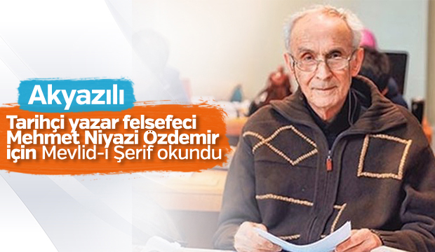 Mehmed Niyazi Özdemir İçin Mevlid-i Şerif Okundu