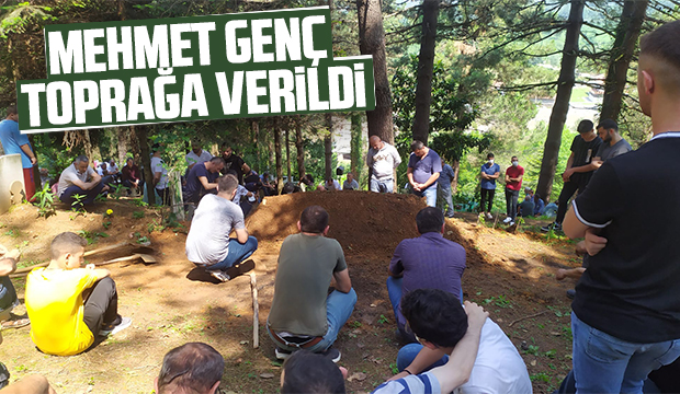 Mehmet Genç toprağa verildi