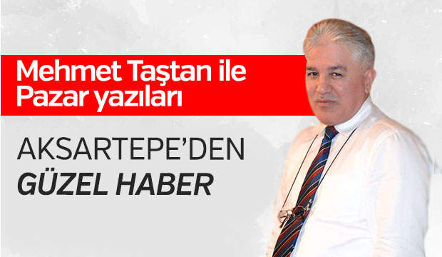 MEHMET TAŞTAN İLE PAZAR YAZILARI