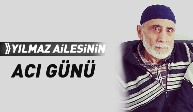 MEHMET YILMAZ HAYATINI KAYBETTİ