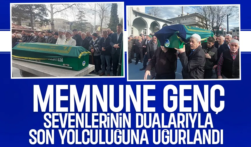 Memnune Genç Dualarla Son Yolculuğuna Uğurlandı 