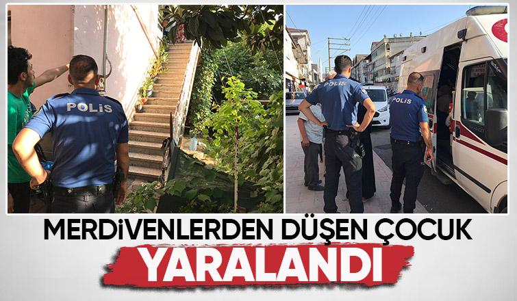 Merdivenlerden düşen çocuk ölümden döndü