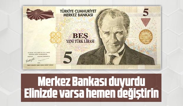 Merkez Bankası duyurdu Elinizde varsa hemen değiştirin