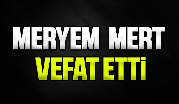 Mert ailesinin acı günü