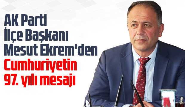 Mesut Ekrem'den  29 Ekim Cumhuriyet Bayramı mesajı