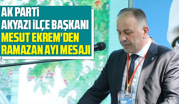 Mesut Ekrem'den Ramazan ayı mesajı