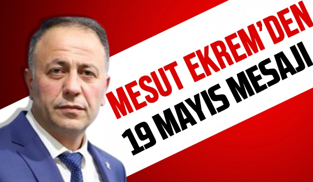 Mesut Ekrem: Ülkemizin en büyük güvencesi gençlerimiz