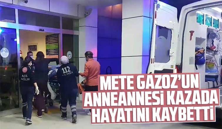 Mete Gazoz’un anneannesi kazada hayatını kaybetti