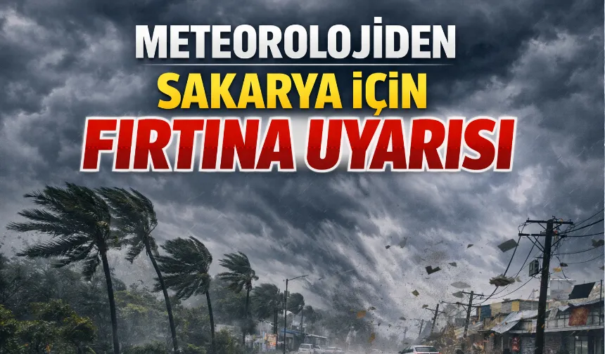 Meteoroloji Genel Müdürlüğü Sakarya için fırtına uyarısı yaptı.