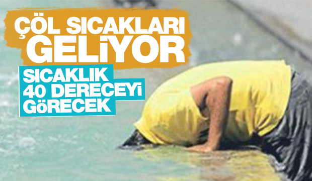 Meteoroloji uyardı Bunaltıcı Sıcaklar Geliyor